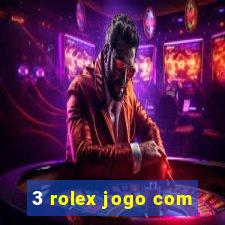 3 rolex jogo com